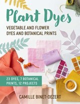 Plant Dyes - Camille Binet-Dezert ; Linda Louis - 9781510783904