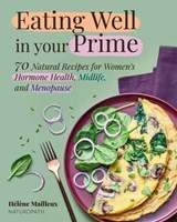 Eating Well in Your Prime - Hélène Mailleux - 9781510787056