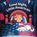 Good Night, Little American - Kelley Paul - 9781510788145