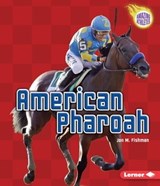 American Pharoah - Jon M Fishman - 9781512408775