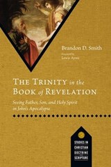 The Trinity in the Book of Revelation - Brandon Dean Smith ; Kevin J. Vanhoozer ; Daniel J. Treier - 9781514004197