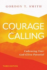 Courage and Calling - Gordon T. Smith - 9781514009383