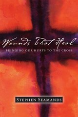 Wounds That Heal - Stephen Seamands - 9781514015087