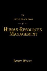 The Little Black Book of Human Resources Management - Barry Wolfe - 9781515298427