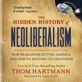 The Hidden History of Neoliberalism - Thom Hartmann - 9781523002344