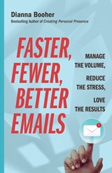 Faster, Fewer, Better Emails - Dianna Booher - 9781523085149