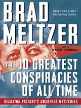 The 10 Greatest Conspiracies of All Time - Brad Meltzer - 9781523513611