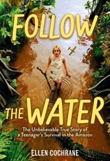 Follow the Water - Ellen Cochrane - 9781523528653