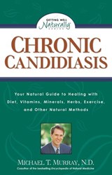 Chronic Candidiasis - Michael T. Murray N.D. - 9781524760502