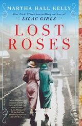 Lost Roses - Martha Hall Kelly - 9781524796389
