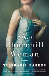 That Churchill Woman - Stephanie Barron - 9781524799571