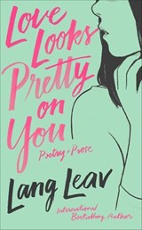 Love Looks Pretty on You - Lang Leav - 9781524851927