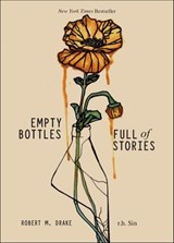 Empty Bottles Full of Stories - r.h. Sin - 9781524852047