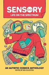 Sensory: Life on the Spectrum - Bex Ollerton - 9781524874766