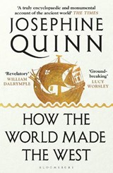 How the World Made the West - Josephine Quinn - 9781526605221