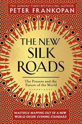 The New Silk Roads - Professor Peter Frankopan - 9781526608246
