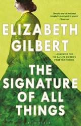 The Signature of All Things - Elizabeth Gilbert - 9781526626561
