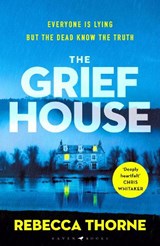 The Grief House - Rebecca Thorne - 9781526656230