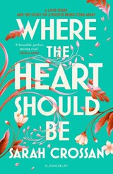 Where the Heart Should Be - Sarah Crossan - 9781526666574