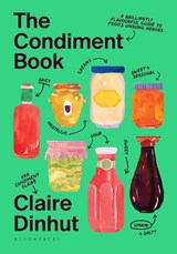 The Condiment Book - Claire Dinhut - 9781526669780