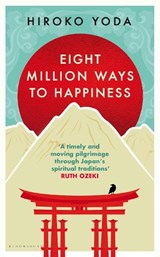 Eight Million Ways to Happiness - Hiroko Yoda - 9781526672162