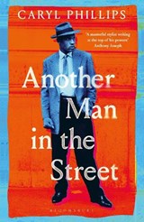 Another Man in the Street - Caryl Phillips - 9781526679949