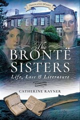 The Brontë Sisters - Catherine Rayner - 9781526703149