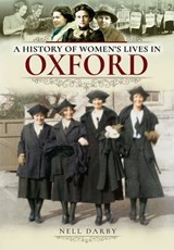 A History of Women's Lives in Oxford - Nell Darby - 9781526717870