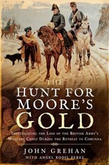 The Hunt for Moore's Gold - John Grehan ; Angel Rodil Perez - 9781526730541