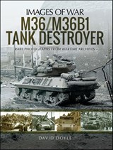 M36/M36B1 Tank Destroyer - David Doyle - 9781526748935
