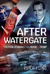 After Watergate - Peter J. Ling - 9781526764836