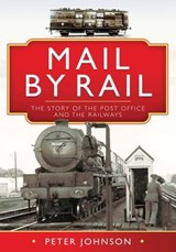Mail by Rail - Peter Johnson - 9781526776143