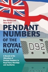 Pendant Numbers of the Royal Navy - Ben Warlow ; Steve Bush - 9781526793799