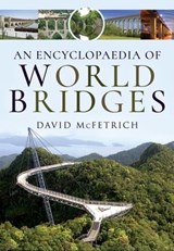An Encyclopaedia of World Bridges - David McFetrich - 9781526794475