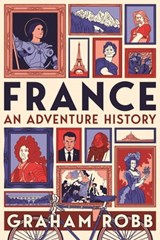 France: An Adventure History - Graham Robb - 9781529007633