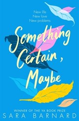 Something Certain, Maybe - Sara Barnard - 9781529008296