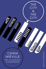 The City & The City - China Miéville - 9781529010268