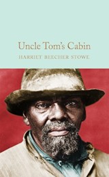 Uncle Tom's Cabin - Harriet Beecher Stowe - 9781529011869