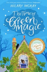 The Time of Green Magic - Hilary McKay - 9781529019254