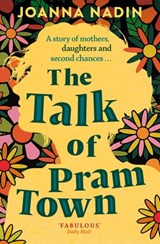 The Talk of Pram Town - Joanna Nadin - 9781529024654