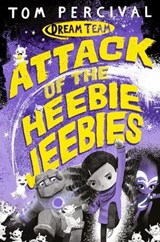 Attack of the Heebie Jeebies - Tom Percival - 9781529029161