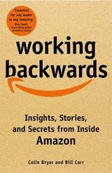 Working Backwards - Colin Bryar ; Bill Carr - 9781529033854