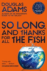 So Long, and Thanks for All the Fish - Douglas Adams - 9781529034554
