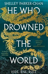 He Who Drowned the World - Shelley Parker-Chan - 9781529043457