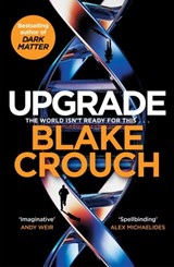 Upgrade - Blake Crouch - 9781529045383