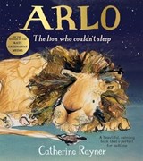Arlo The Lion Who Couldn't Sleep - Catherine Rayner - 9781529049398