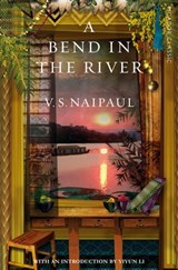 A Bend in the River - Sir V.S. Naipaul - 9781529050769