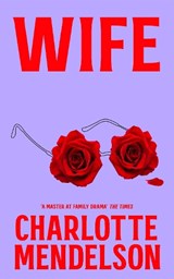 Wife - Charlotte Mendelson - 9781529052824