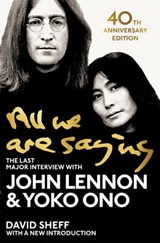 All We Are Saying - John Lennon ; Yoko Ono ; David Sheff - 9781529054774