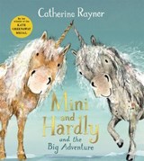 Mini and Hardly and the Big Adventure - Catherine Rayner - 9781529057973